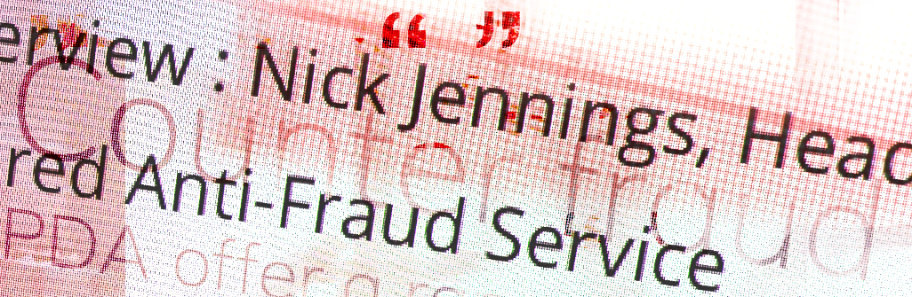 Interview : Nick Jennings, Head of the Hertfordshire Shared Anti-Fraud Service
