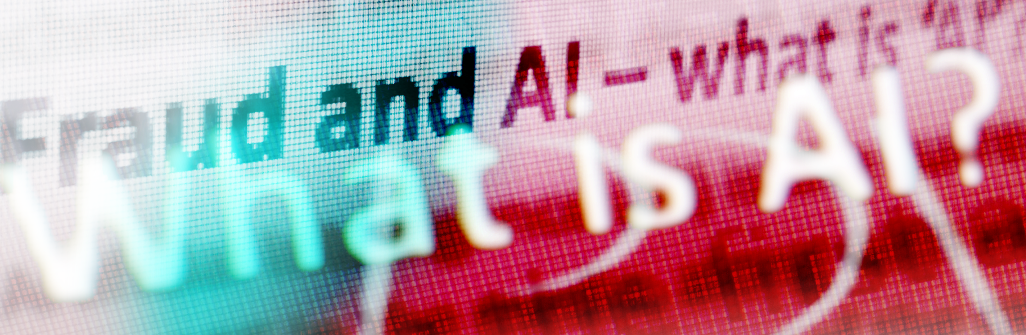 Fraud and AI – what is ‘AI’?